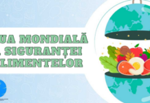 7 IUNIE – ZIUA MONDIALĂ A SIGURANȚEI ALIMENTELOR. Siguranța alimentelor protejează vieți