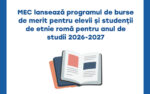MEC lansează programul de burse de merit pentru elevii și studenții de etnie romă pentru anul de studii 2026-2027