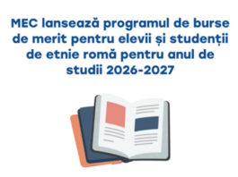 MEC lansează programul de burse de merit pentru elevii și studenții de etnie romă pentru anul de studii 2026-2027